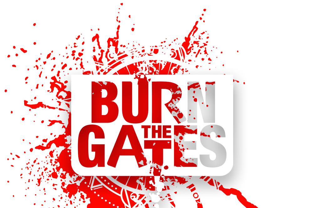 Burn the Gates